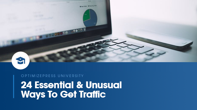 Essential & Unusual Ways to Get More Traffic | OptimizePress